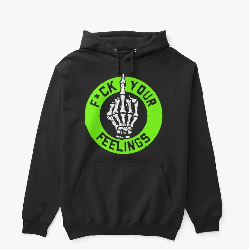 YOUR FEELINGS HOODIE